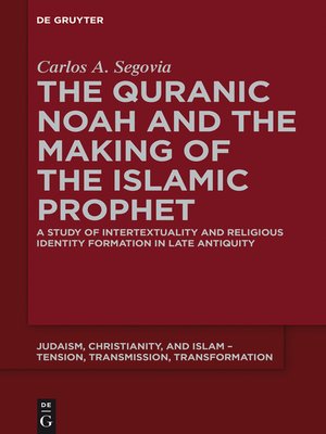 cover image of The Quranic Noah and the Making of the Islamic Prophet